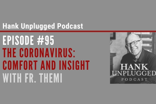 The Coronavirus—Comfort and Insight from Fr. Themi