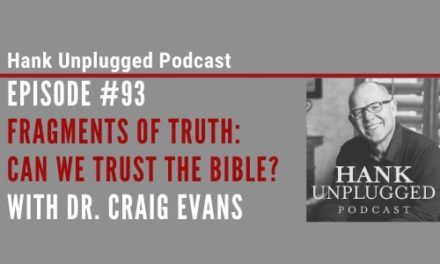 Fragments of Truth–Can We Trust the Bible? with Dr. Craig Evans