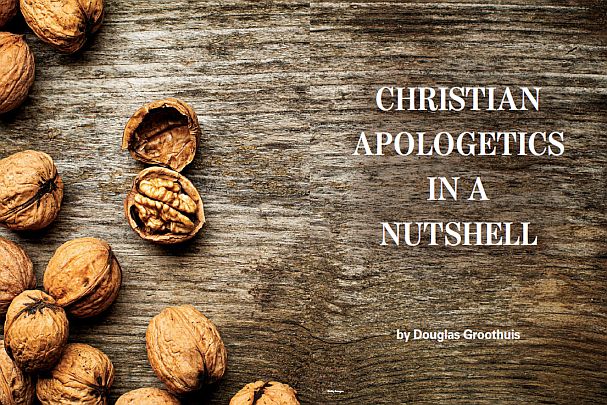 Christian Apologetics in a Nutshell