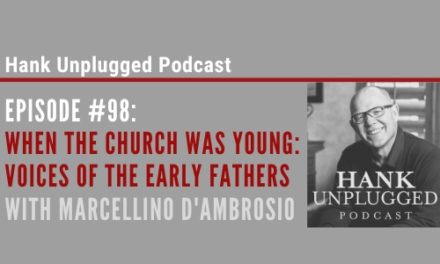 When the Church Was Young: Voices of the Early Fathers with Marcellino D’Ambrosio