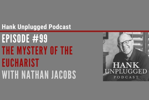The Mystery of the Eucharist with Nathan Jacobs