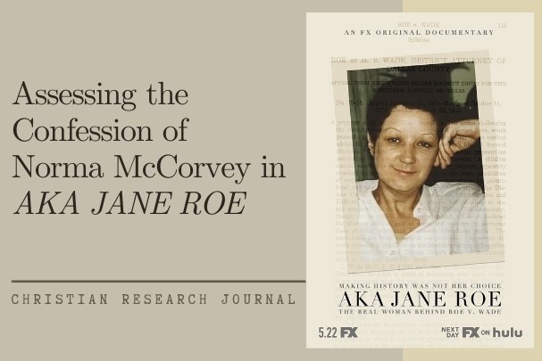 Assessing the Confession of Norma McCorvey in AKA Jane Roe