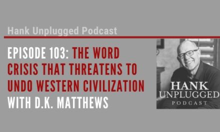 The Word Crisis that Threatens to Undo Western Civilization with D.K. Matthews
