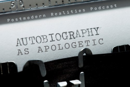 Episode 194 Autobiography as Apologetic