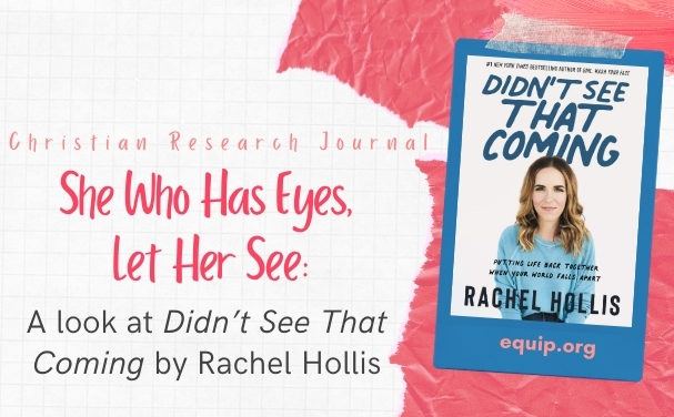 She Who Has Eyes, Let Her See:  A look at Didn’t See That Coming by Rachel Hollis