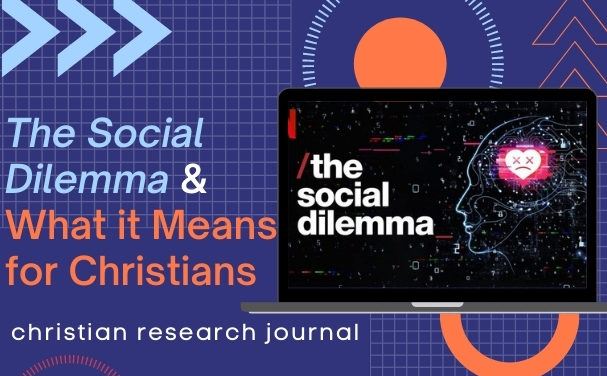 The Social Dilemma and What it Means for Christians