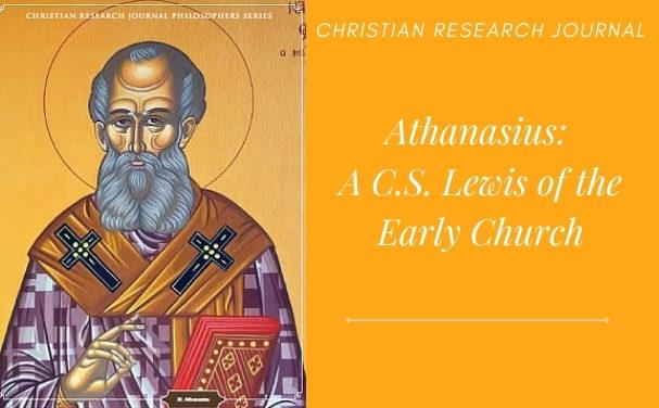 Athanasius A C.S. Lewis of the Early Church