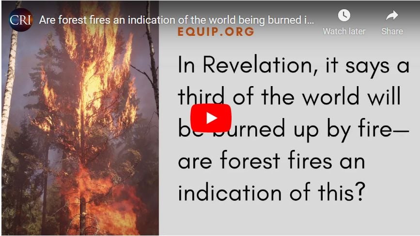 Are forest fires an indication of the world being burned in Revelation?
