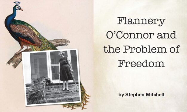 Flannery O’Connor and the Problem of Freedom