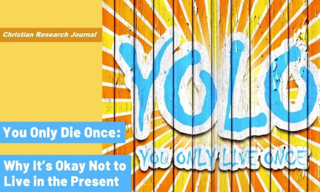 You Only Die Once: Why It’s Okay Not to Live in the Present