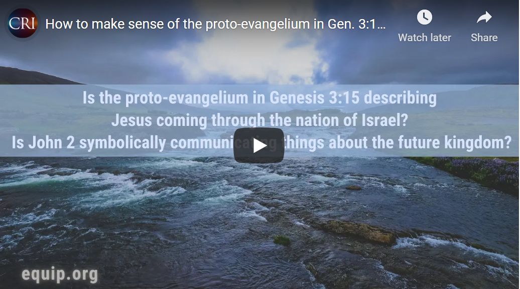 How to make sense of the proto-evangelium in Gen. 3:15 & the sign of water turn to wine in Jn. 2?