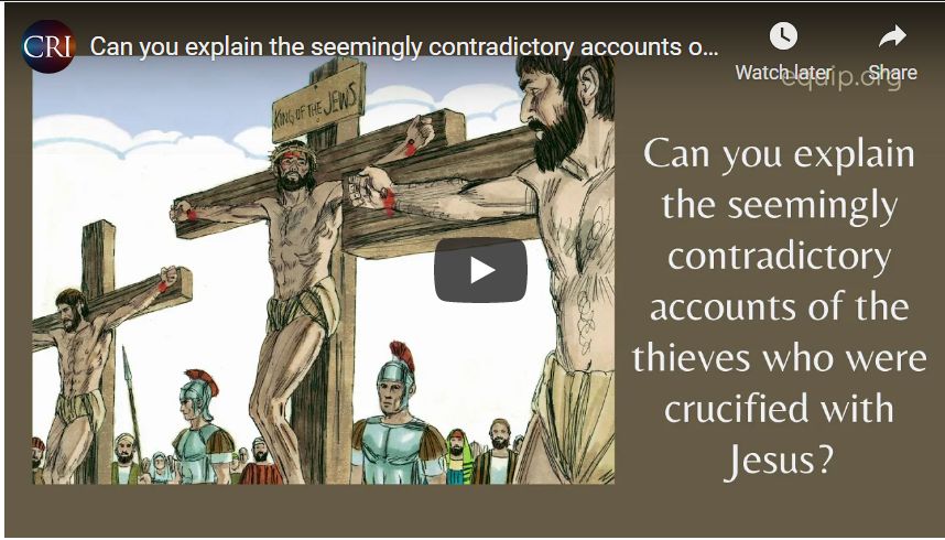 Can you explain the seemingly contradictory accounts of the thieves who were crucified with Jesus?