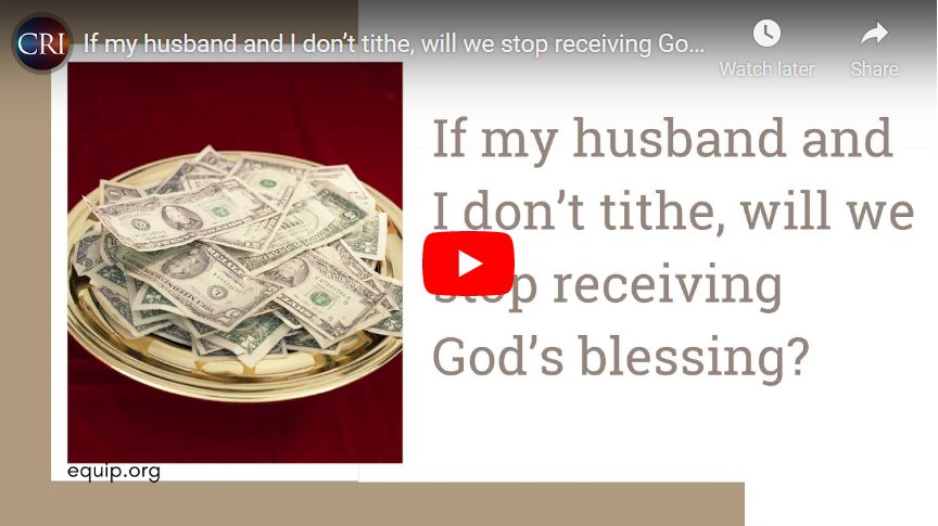 If my husband and I don’t tithe, will we stop receiving God’s blessing?