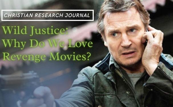 Wild Justice:  Why Do We Love Revenge Movies?