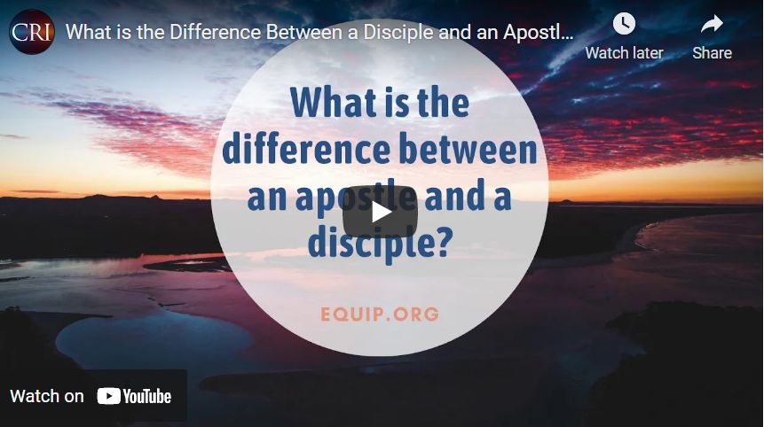 What is the Difference Between a Disciple and an Apostle?