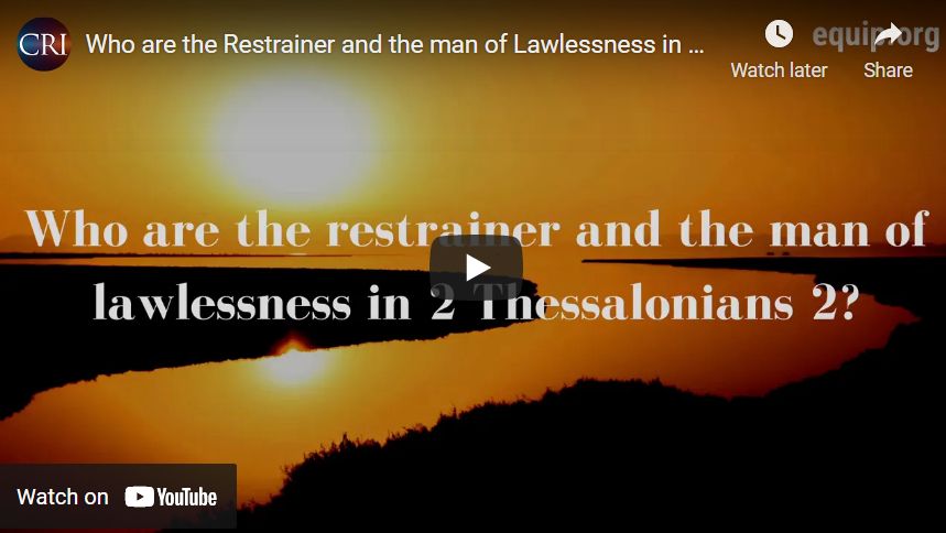 Who are the Restrainer and the man of Lawlessness in 2 Thessalonians chapter 2?