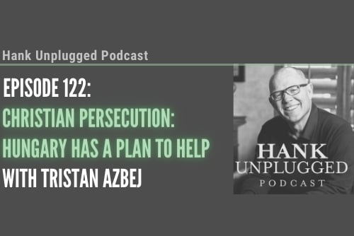 Christian Persecution: Hungary Has a Plan to Help with Tristan Azbej