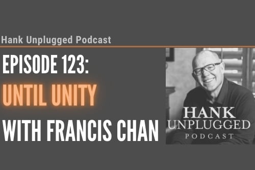 Until Unity with Francis Chan