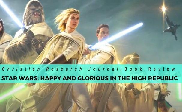 Happy and Glorious in The High Republic: A Review of The High Republic Era beginning with Star Wars: Light of the Jedi  by Charles Soule