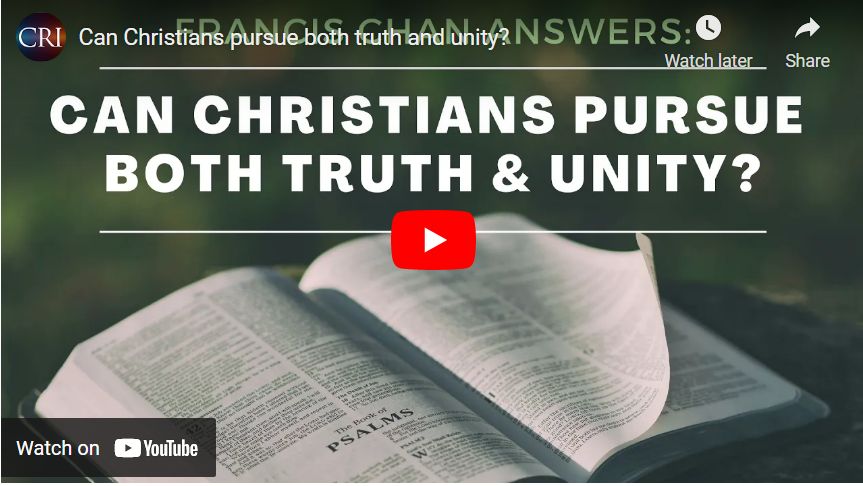 Can Christians pursue both truth and unity?