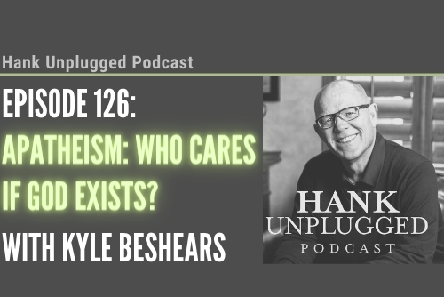 Apatheism: Who Cares if God Exists? with Kyle Beshears
