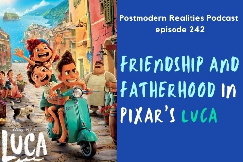 Episode 242: Friendship and Fatherhood in Pixar’s Luca
