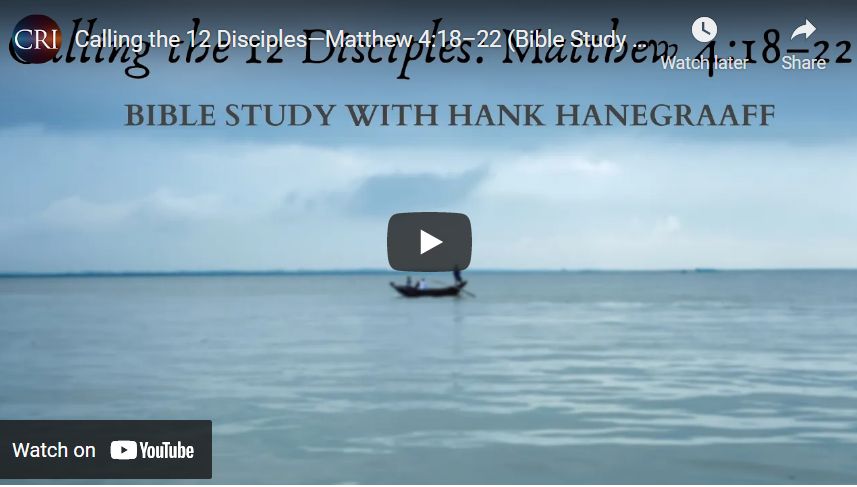 Calling the 12 Disciples—Matthew 4:18–22 (Bible Study with Hank Hanegraaff)