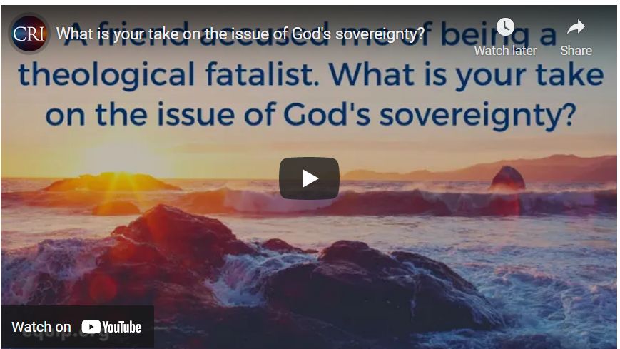 What is your take on the issue of God’s sovereignty?