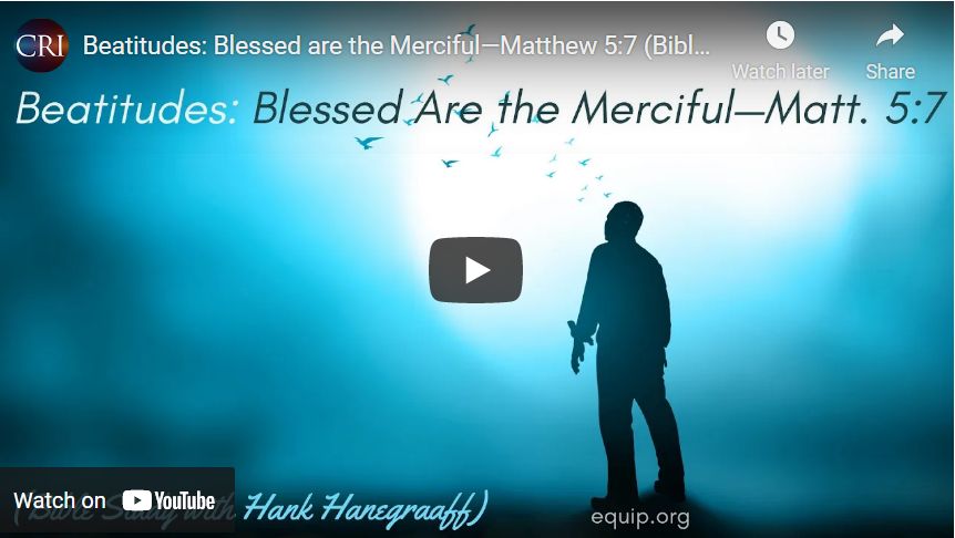 Beatitudes: Blessed are the Merciful—Matthew 5:7