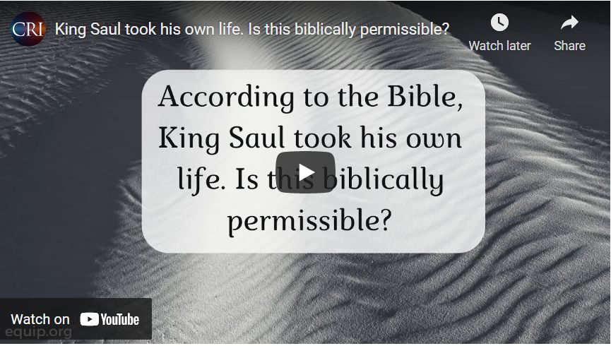 King Saul took his own life. Is this biblically permissible?
