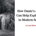 How Dante’s Inferno Can Explain Hell to Modern Seekers
