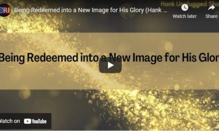 Being Redeemed into a New Image for His Glory (Hank Unplugged Short)