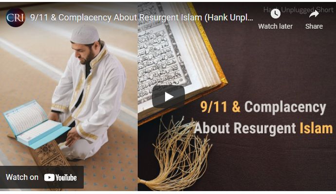 9/11 & Complacency About Resurgent Islam (Hank Unplugged Short)