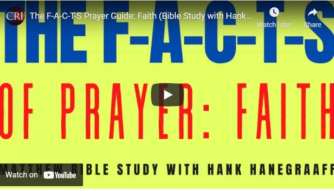 The F-A-C-T-S Prayer Guide: Faith (Bible Study with Hank Hanegraaff)
