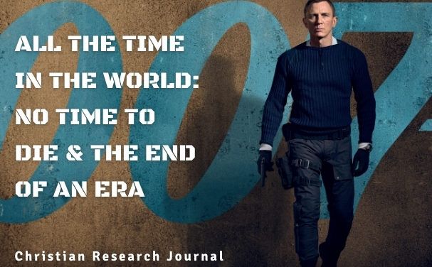 All the Time in the World: No Time to Die and the End of an Era