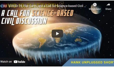 COVID-19, Flat Earth, and a Call for Science-based Civil Discussion. (Hank Unplugged Short)