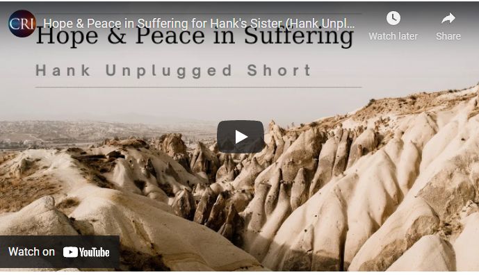 Hope & Peace in Suffering for Hank’s Sister (Hank Unplugged Short)