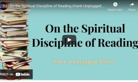 On the Spiritual Discipline of Reading (Hank Unplugged Short)