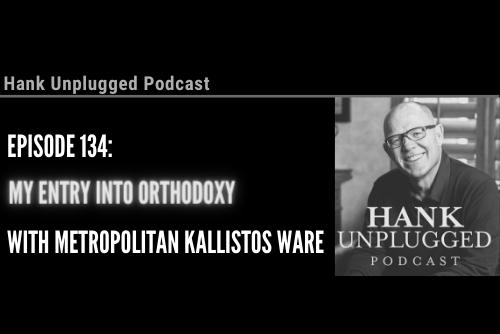 Hank Unplugged Short—Metropolitan Kallistos Ware’s Entry into Orthodoxy