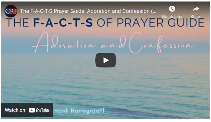 The F-A-C-T-S Prayer Guide: Adoration and Confession (Bible Study with Hank Hanegraaff)
