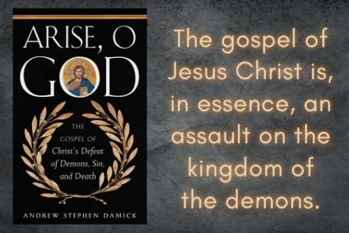 Arise, O God with Fr. Andrew Stephen Damick – Part 4
