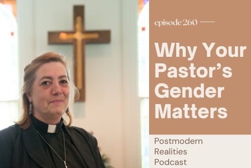 Episode 260: Christ and His Bride: Why Your Pastor’s Gender Matters