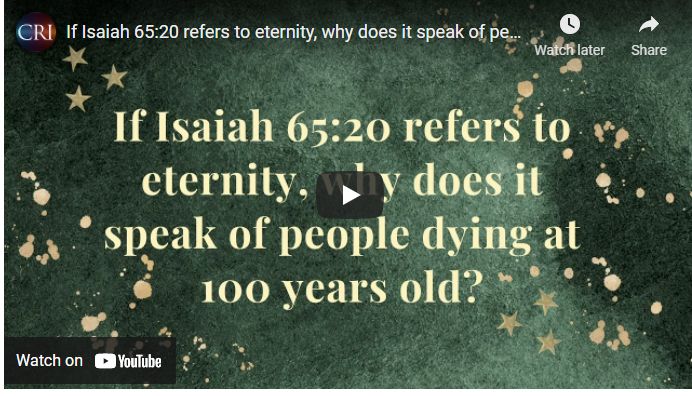 If Isaiah 65:20 refers to eternity, why does it speak of people dying at 100 years old?