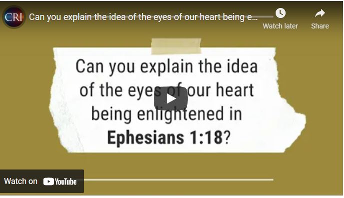 Can you explain the idea of the eyes of our heart being enlightened in Ephesians 1:18?