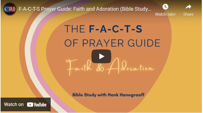 F-A-C-T-S Prayer Guide: Faith and Adoration (Bible Study with Hank Hanegraaff)