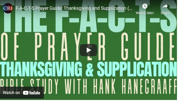 F-A-C-T-S Prayer Guide: Thanksgiving and Supplication (Bible Study with Hank Hanegraaff)