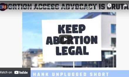 Abortion Access Advocacy Is Brutal (Hank Unplugged Short)