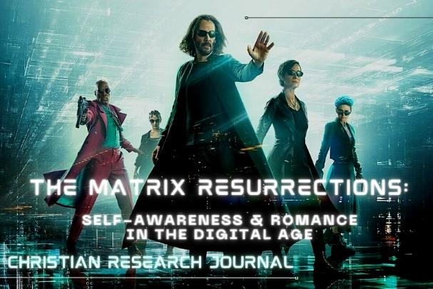 The Matrix Resurrections: Self-Awareness and Romance in the Digital Age