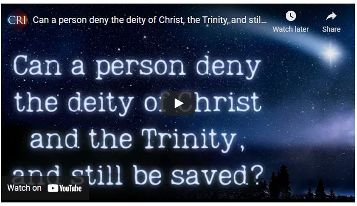 Can a person deny the deity of Christ, the Trinity, and still be saved? (Bible Answer Man)