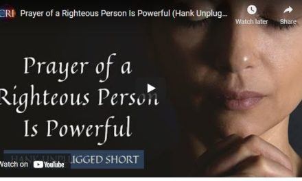 Prayer of a Righteous Person Is Powerful (Hank Unplugged Short)